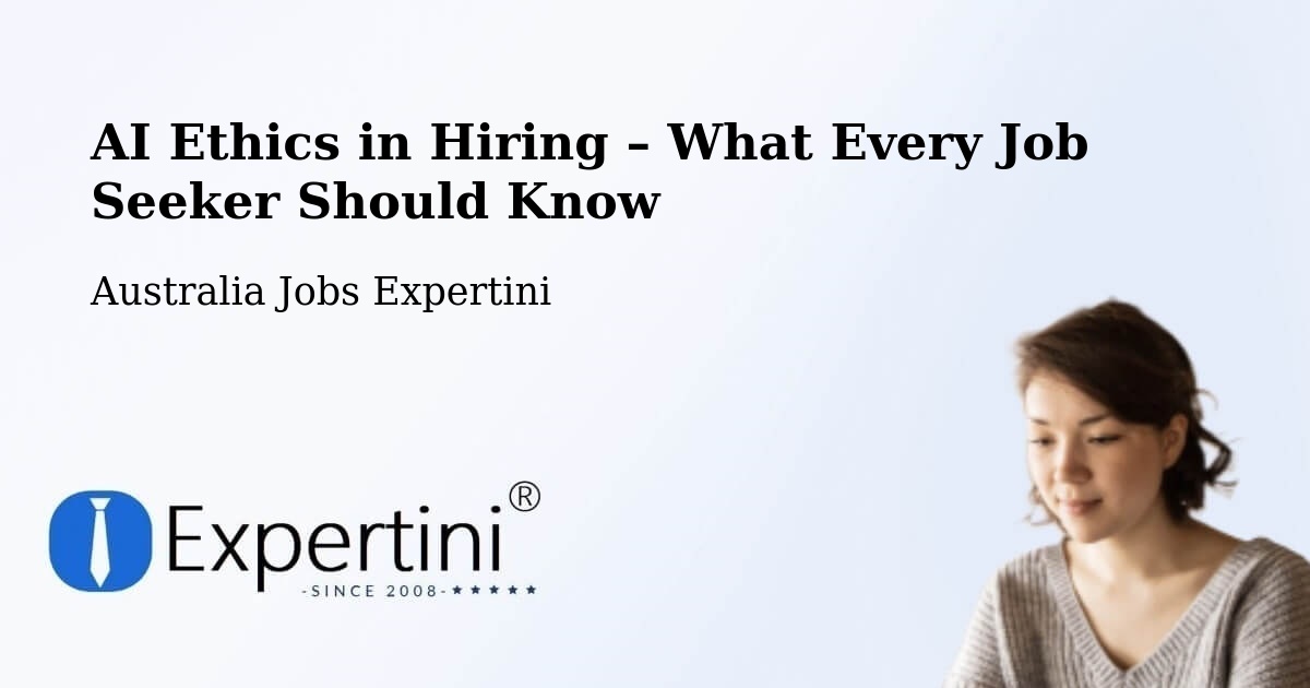AI Ethics in Recruitment & Hiring – Willaston - Willaston, Australia Jobs Expertini