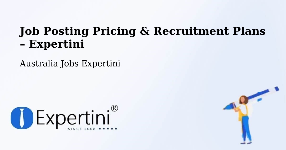 Job Posting Pricing & Recruitment Plans – Willaston - Willaston, Australia Jobs Expertini