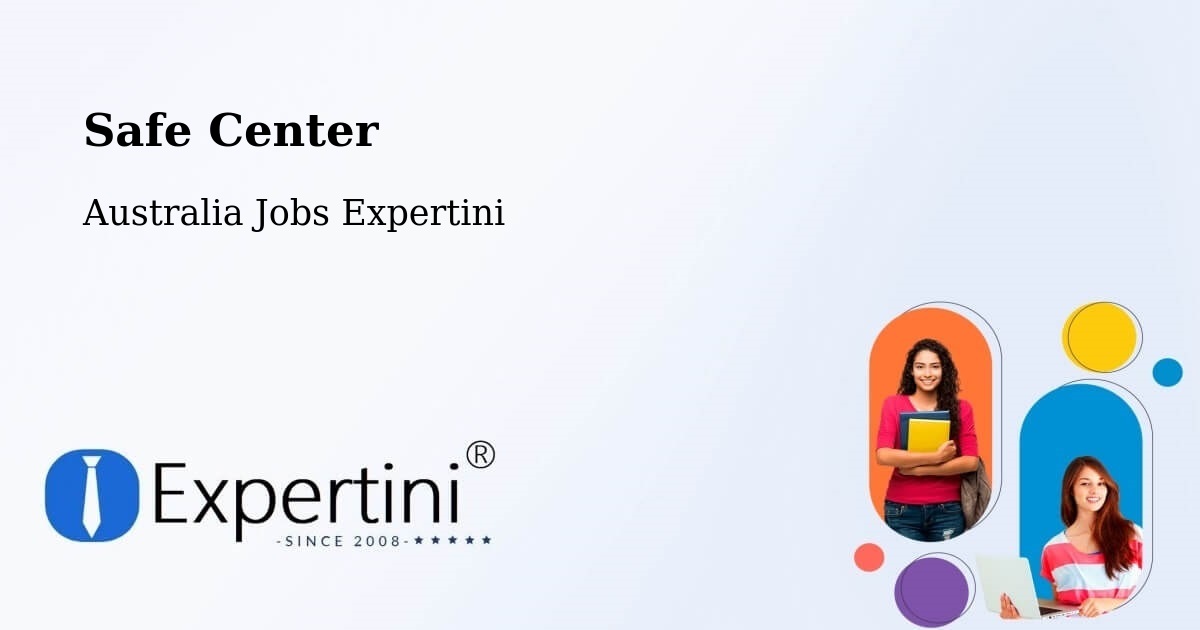 Safety Center – Willaston - Australia Jobs Expertini